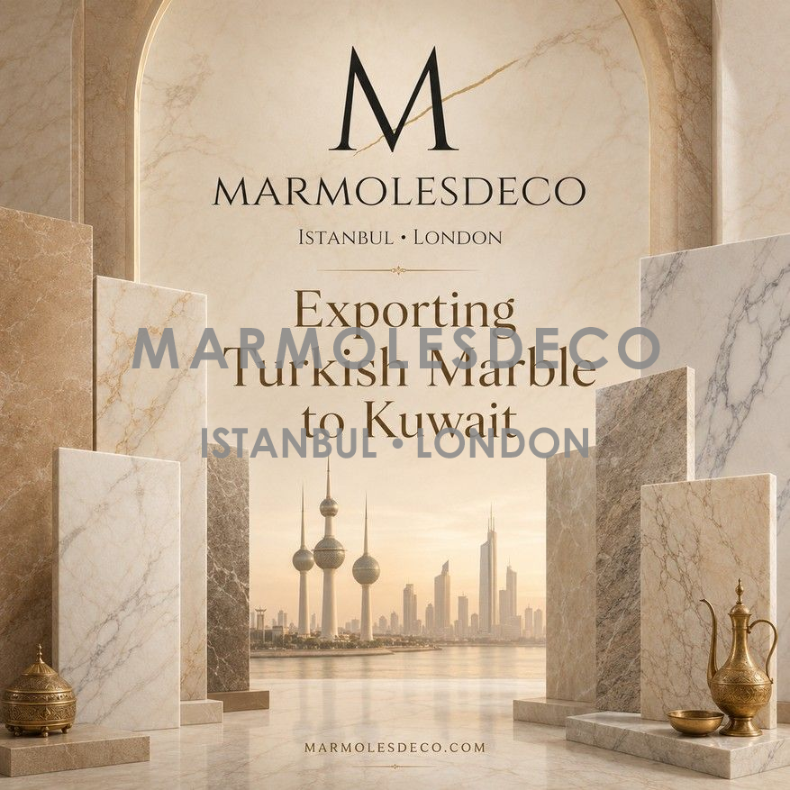Exporting Turkish Marble to Kuwait